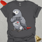 African Grey Parrot I Love Dad T-Shirt