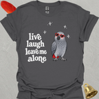 African Grey Parrot Live Laugh T-Shirt