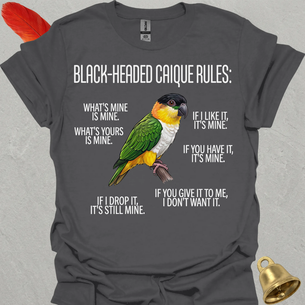 Black-Headed Caique Rules T-Shirt