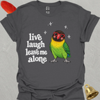 Black-Masked Lovebird Live Laugh T-Shirt