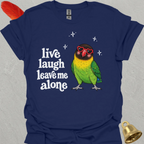 Black-Masked Lovebird Live Laugh T-Shirt