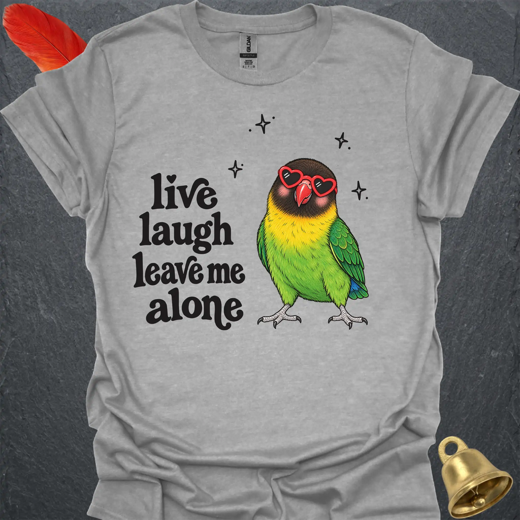 Black-Masked Lovebird Live Laugh T-Shirt