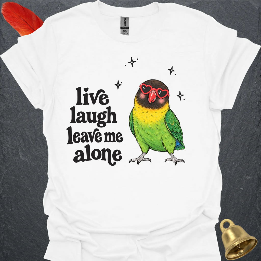 Black-Masked Lovebird Live Laugh T-Shirt