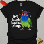 Blue-headed Pionus Live Laugh T-Shirt