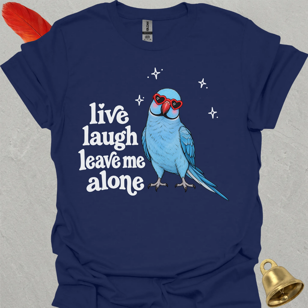 Blue Indian Ringneck Live Laugh T-Shirt