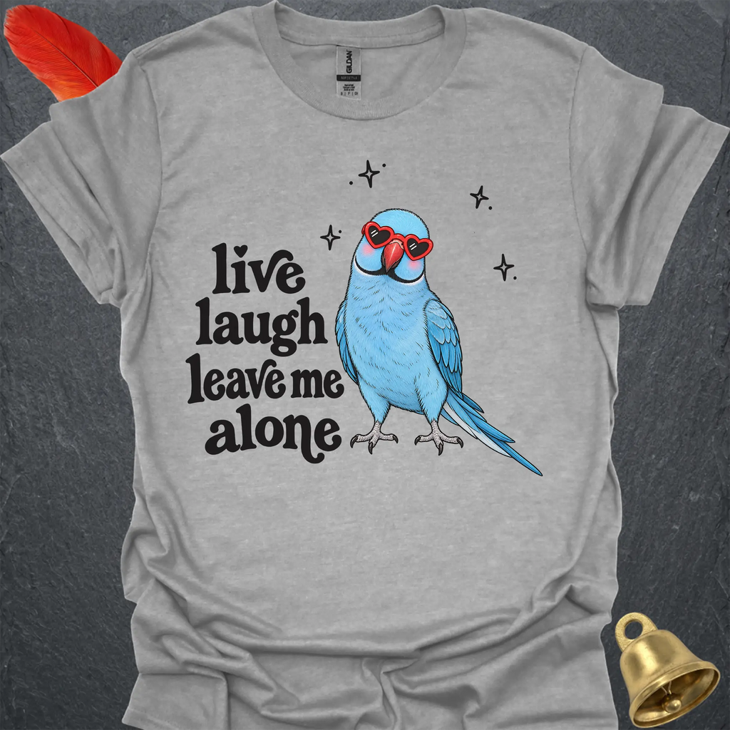 Blue Indian Ringneck Live Laugh T-Shirt