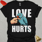 Blue Indian Ringneck Love Hurts T-Shirt