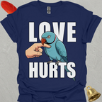 Blue Indian Ringneck Love Hurts T-Shirt