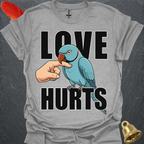 Blue Indian Ringneck Love Hurts T-Shirt