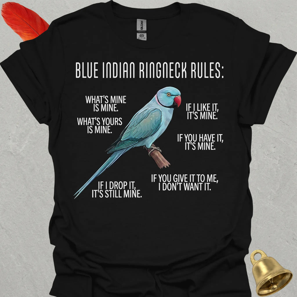 Blue Indian Ringneck Rules T-Shirt