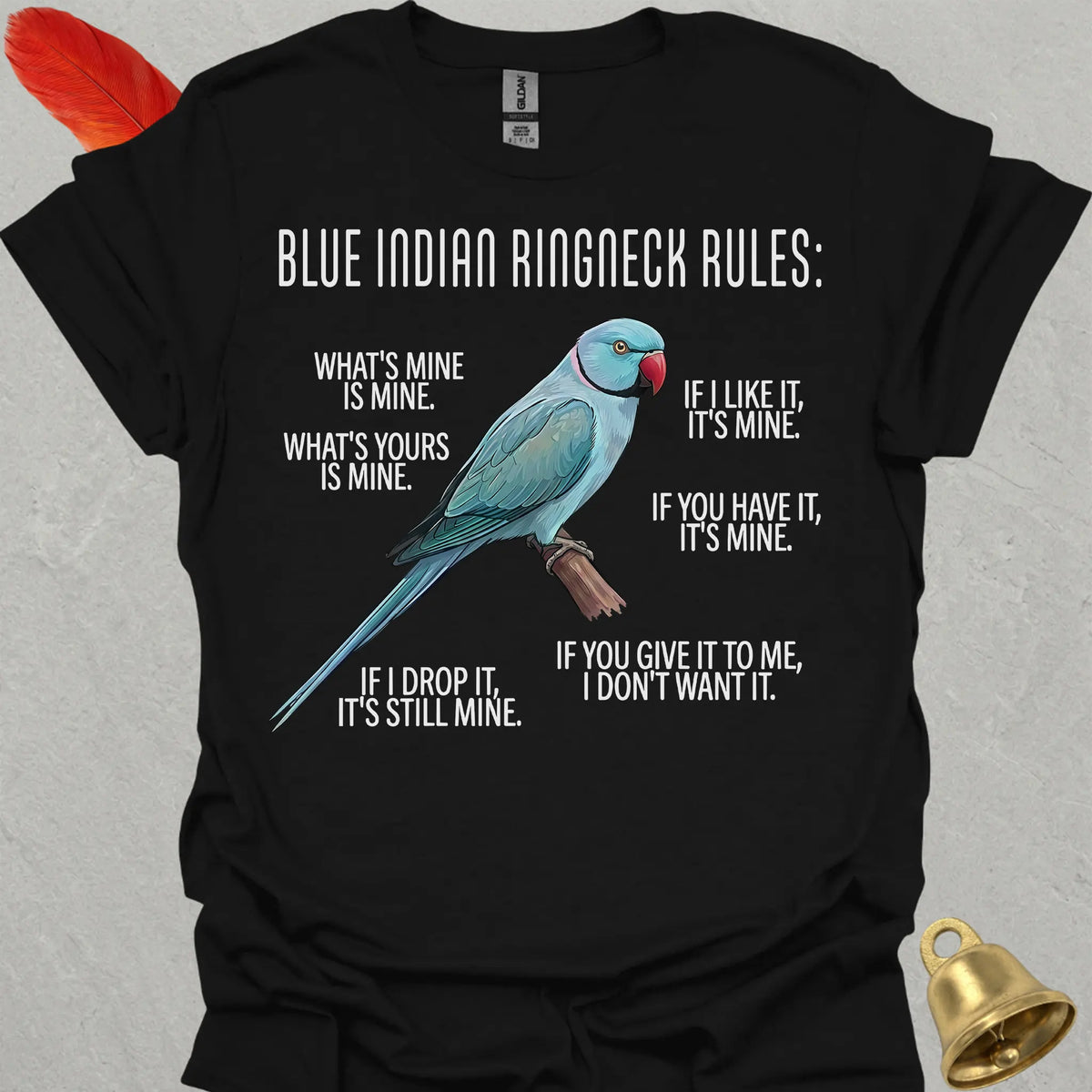 Blue Indian Ringneck Rules T-Shirt