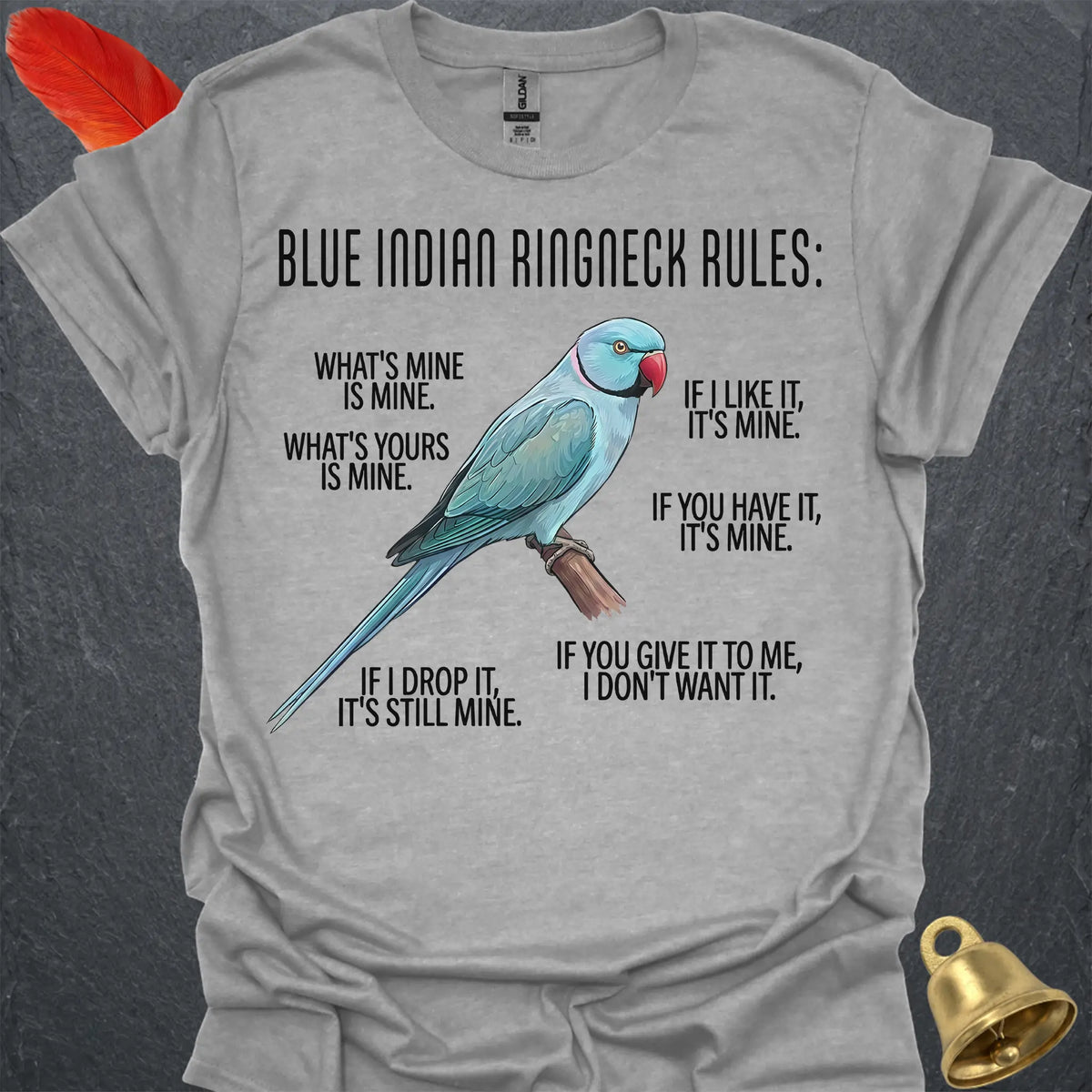 Blue Indian Ringneck Rules T-Shirt