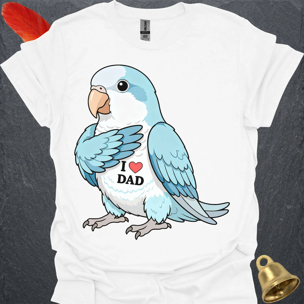 Blue Opaline Quaker Parrot I Love Dad T-Shirt