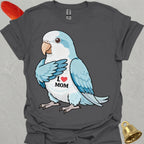 Blue Opaline Quaker Parrot I Love Mom T-Shirt