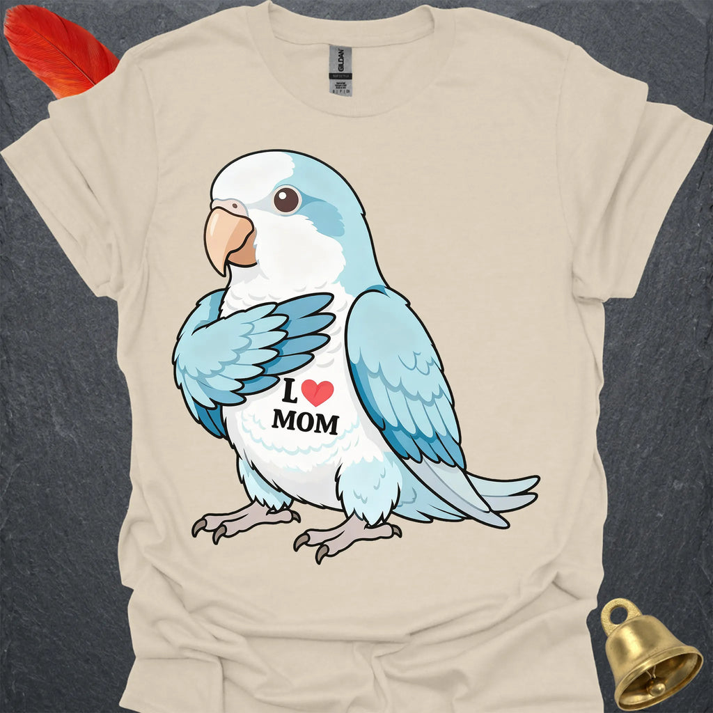 Blue Opaline Quaker Parrot I Love Mom T-Shirt