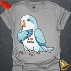 Blue Opaline Quaker Parrot I Love Mom T-Shirt
