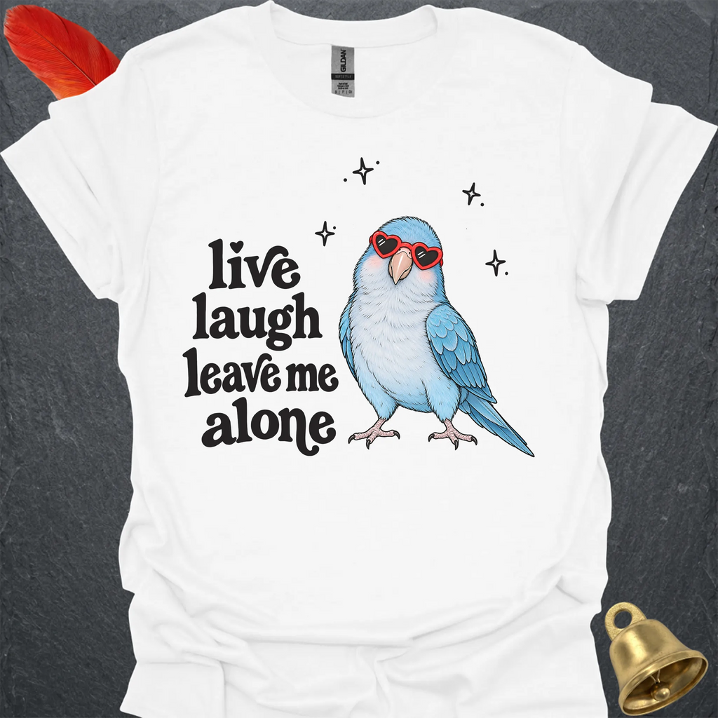 Blue Opaline Quaker Parrot Live Laugh T-Shirt