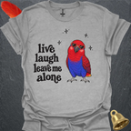 Female Eclectus Parrot Live Laugh T-Shirt