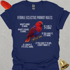 Female Eclectus Parrot Rules T-Shirt