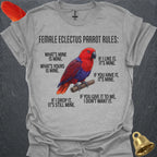 Female Eclectus Parrot Rules T-Shirt