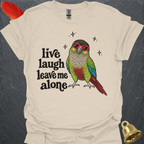 Green Cheek Conure Live Laugh T-Shirt