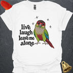 Green Cheek Conure Live Laugh T-Shirt