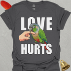 Green Cheek Conure Love Hurts T-Shirt