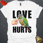 Green Cheek Conure Love Hurts T-Shirt