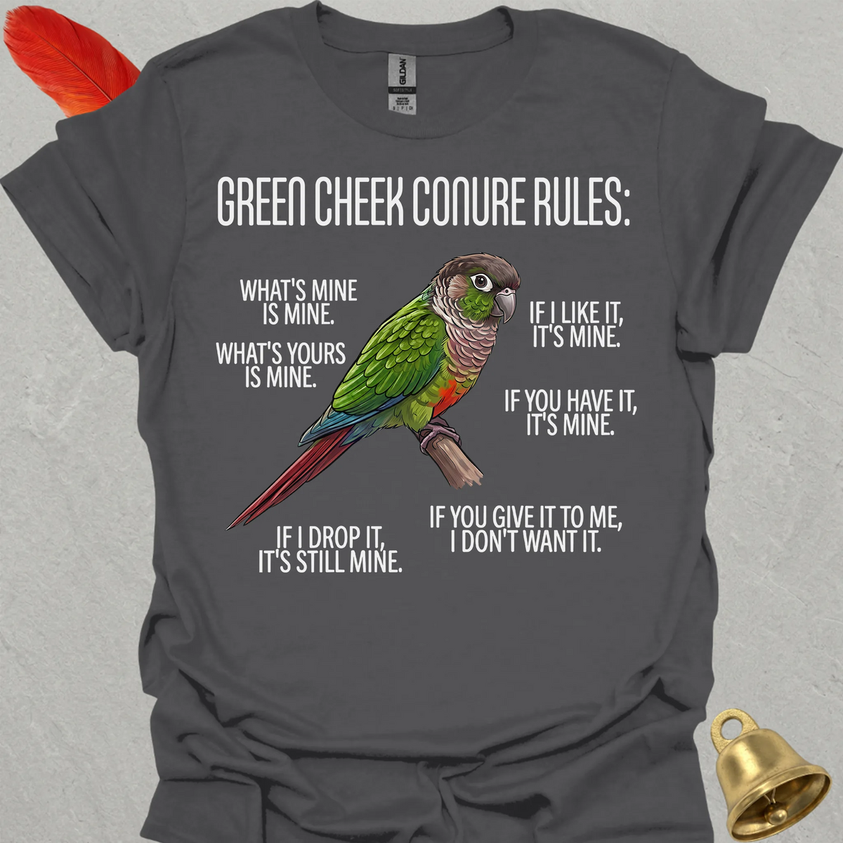 Green Cheek Conure Rules T-Shirt