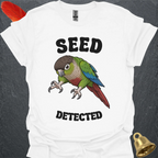 Green Cheek Conure Seed Detected T-Shirt