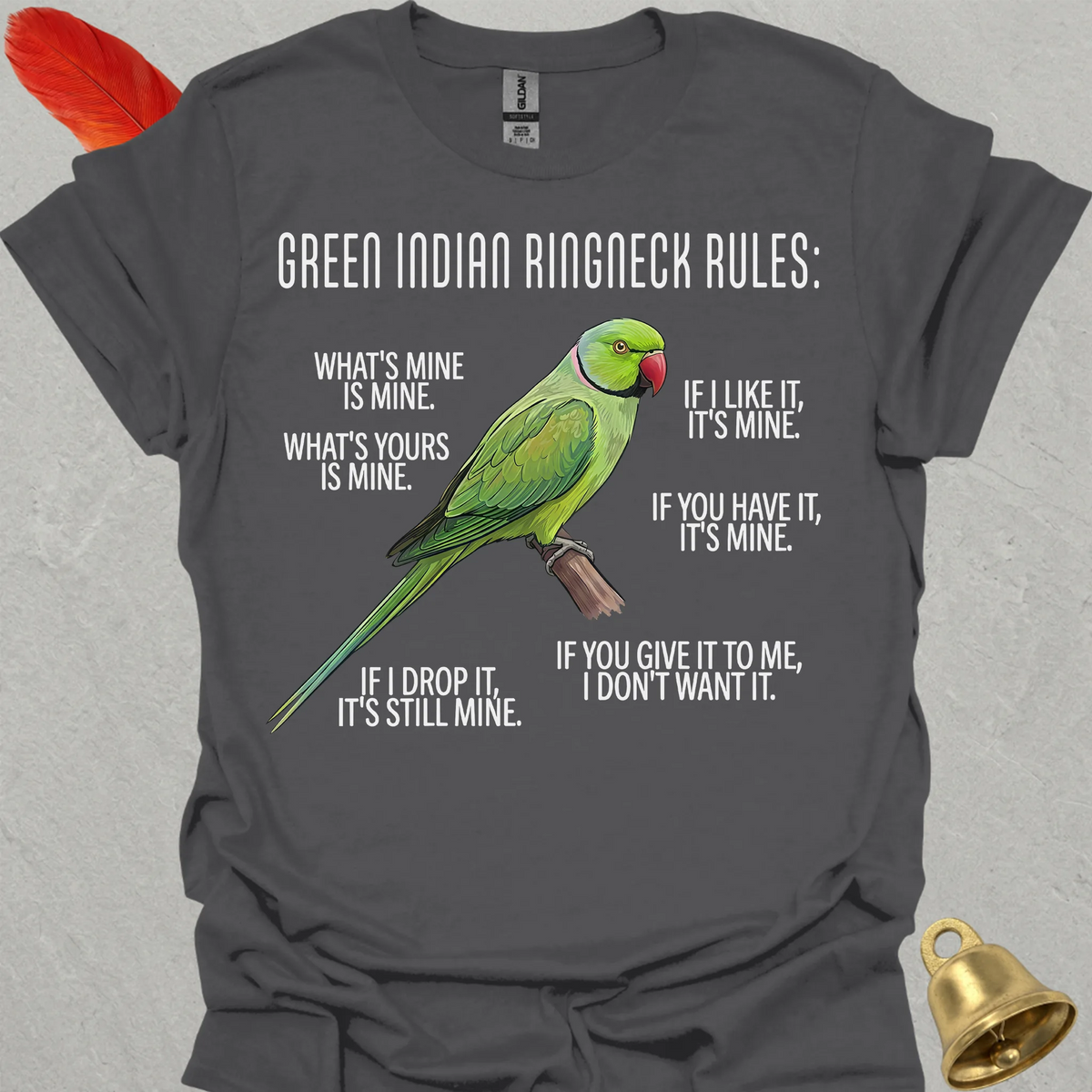 Green Indian Ringneck Rules T-Shirt