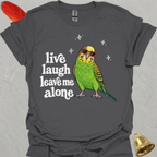 Green Parakeet Live Laugh T-Shirt