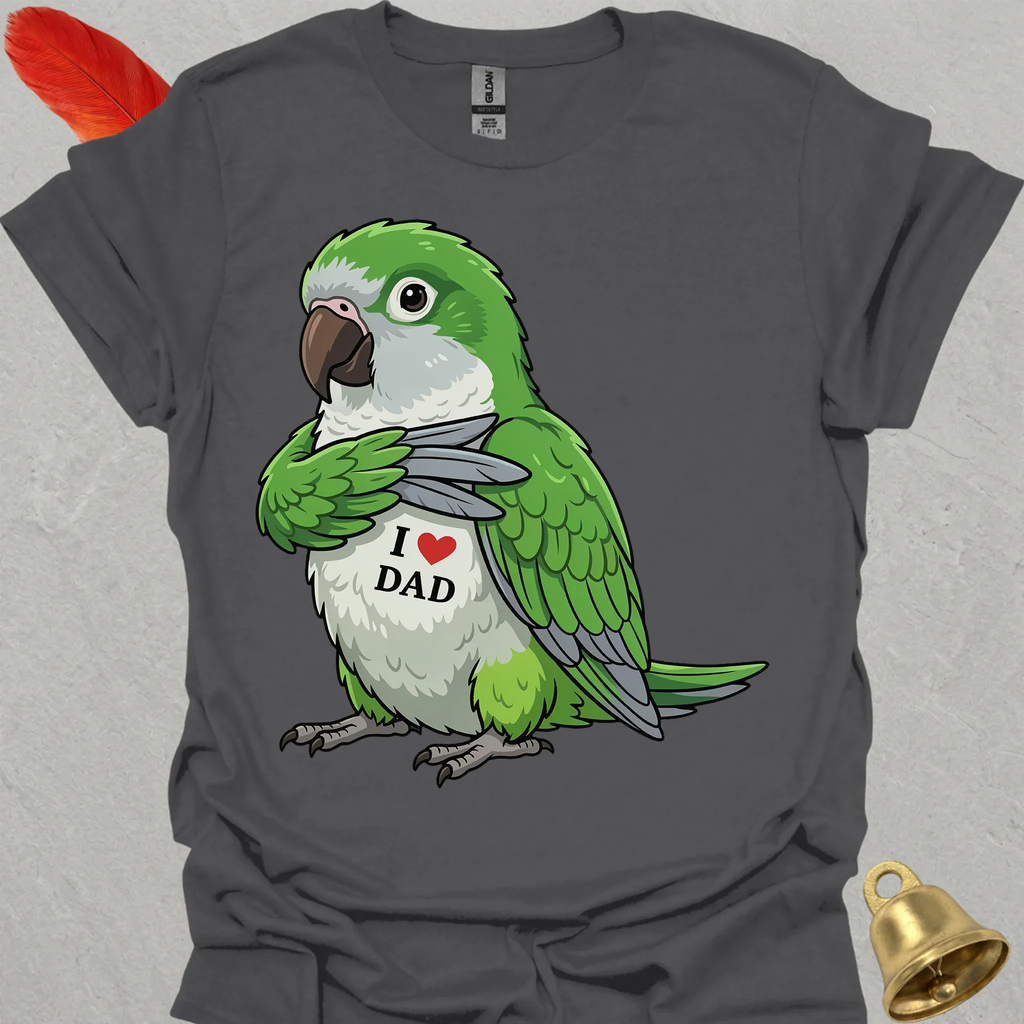Green Quaker Parrot I Love Dad T-Shirt