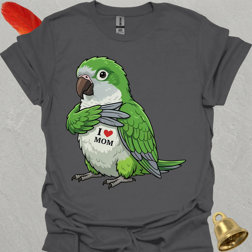 Green Quaker Parrot I Love Mom T-Shirt