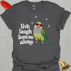 Green Quaker Parrot Live Laugh T-Shirt