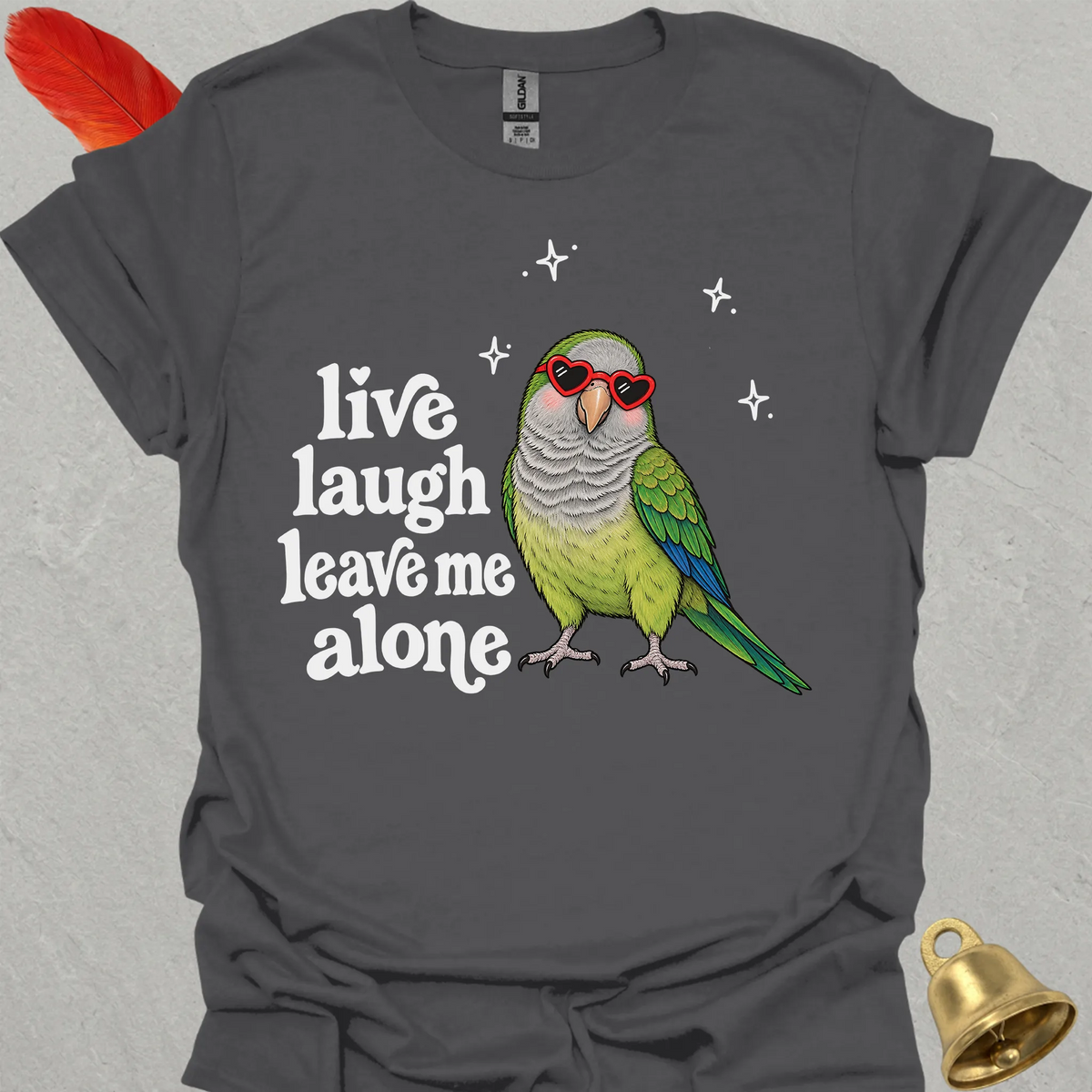 Green Quaker Parrot Live Laugh T-Shirt