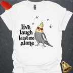 Grey Cockatiel Live Laugh T-Shirt