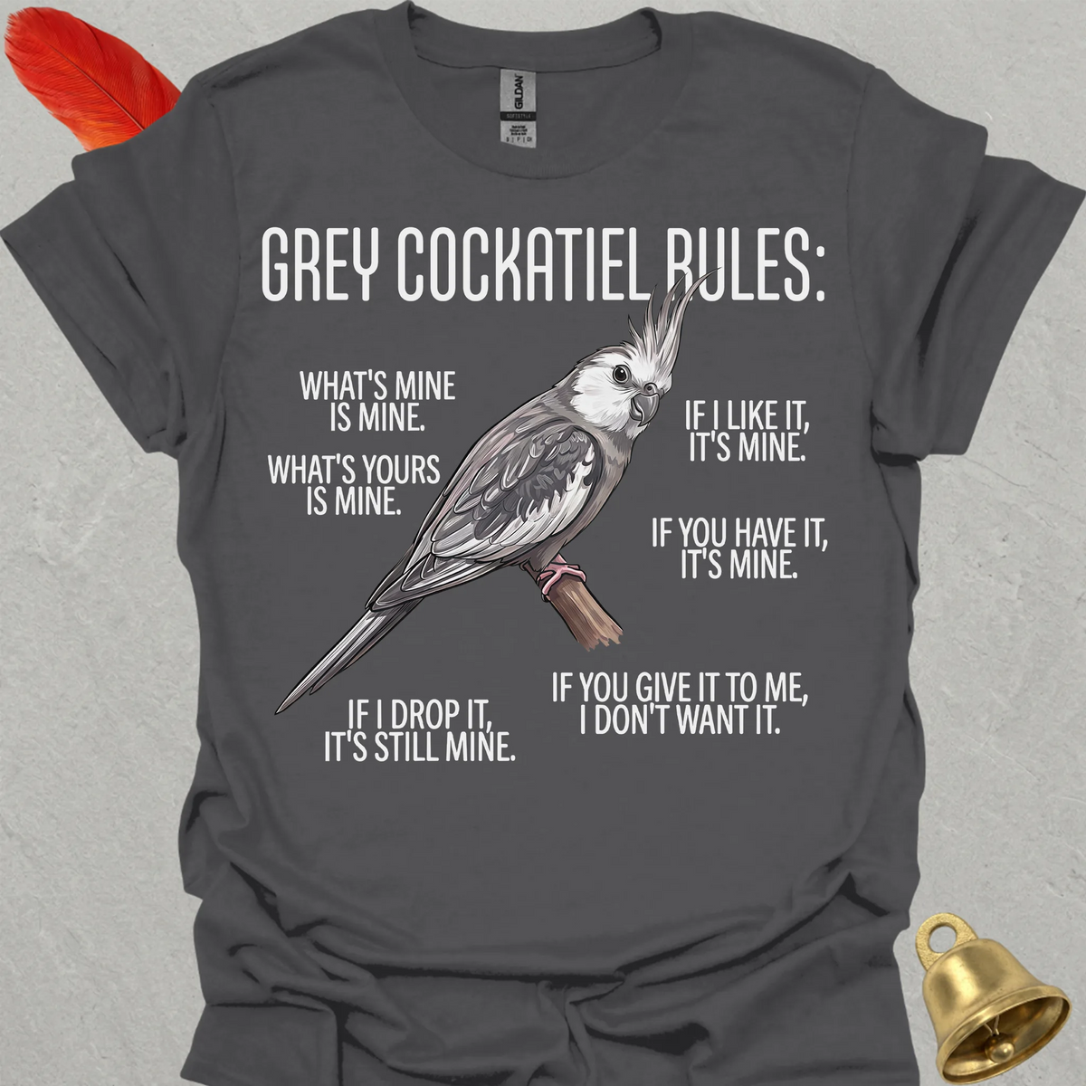 Grey Cockatiel Rules T-Shirt