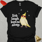 Lutino Cockatiel Live Laugh T-Shirt