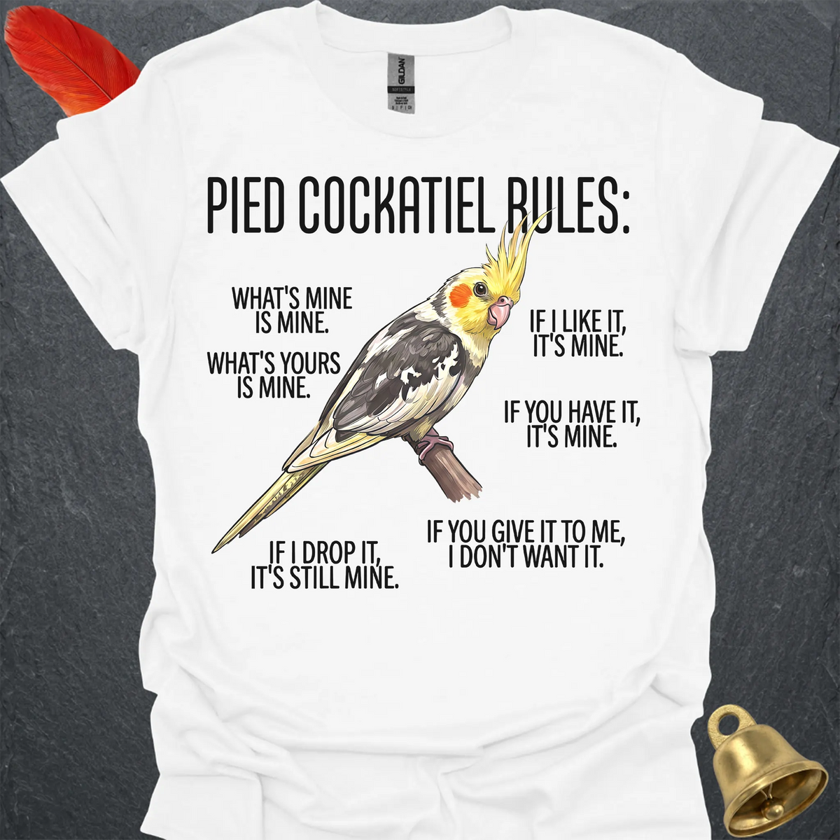 Pied Cockatiel Rules T-Shirt