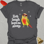 Pineapple Green Cheek Conure Live Laugh T-Shirt