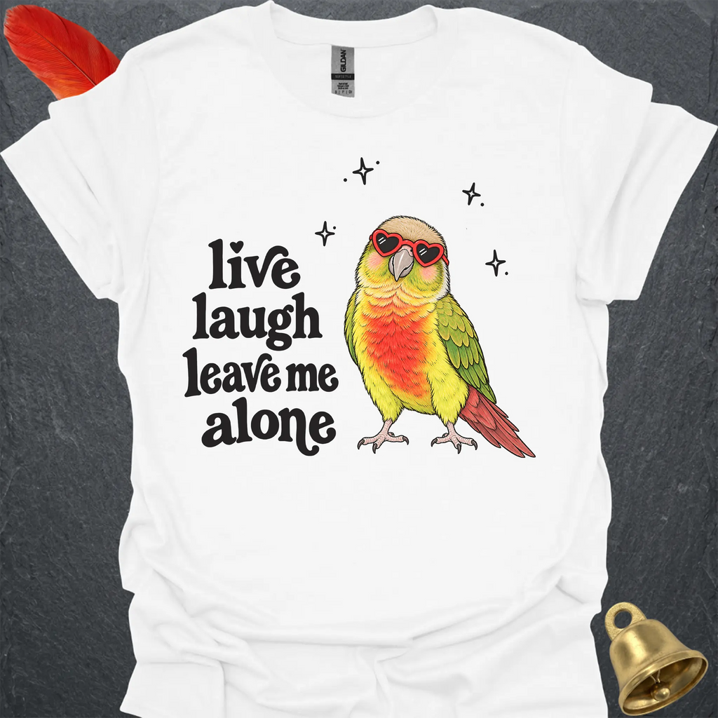 Pineapple Green Cheek Conure Live Laugh T-Shirt
