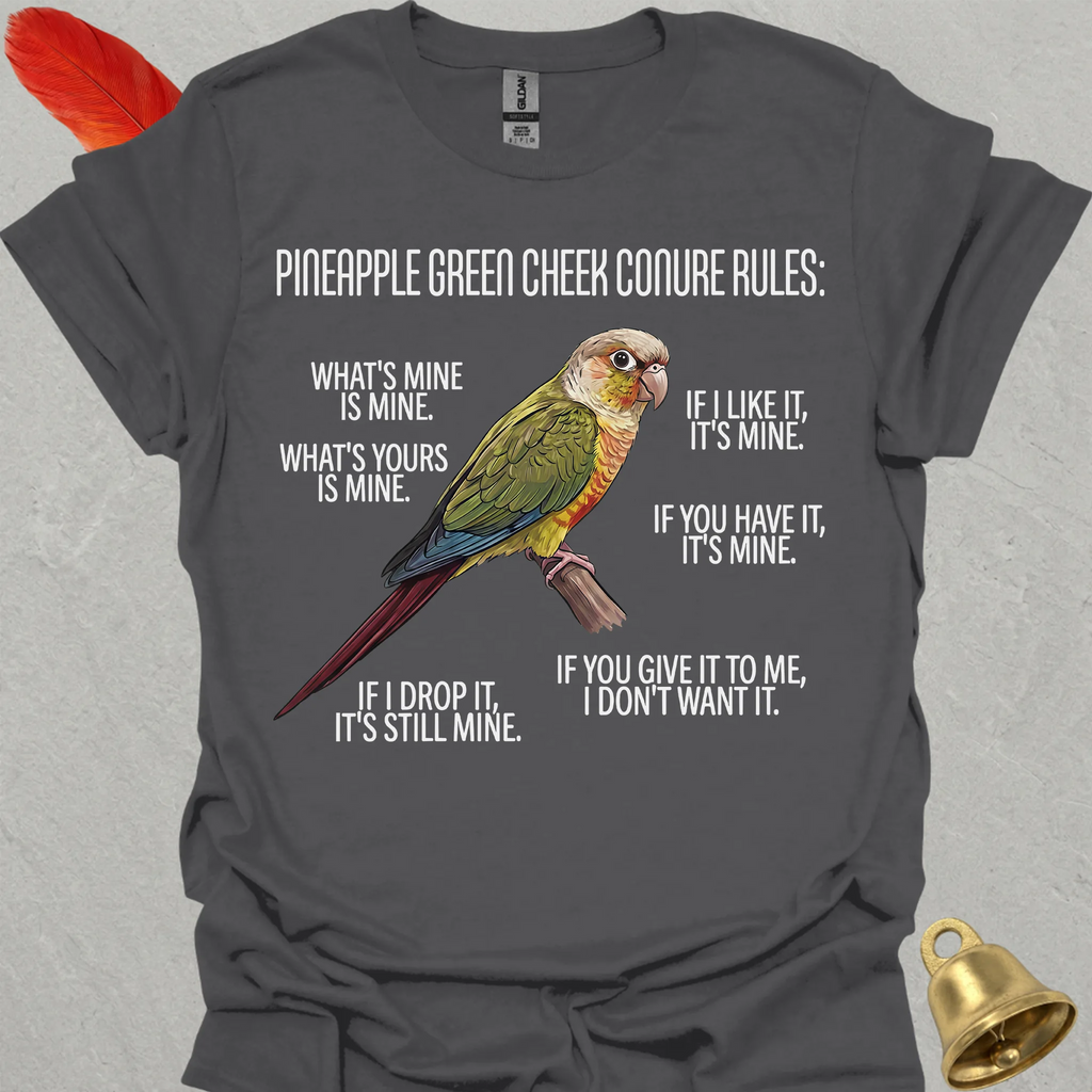 Pineapple Green Cheek Conure Rules T-Shirt