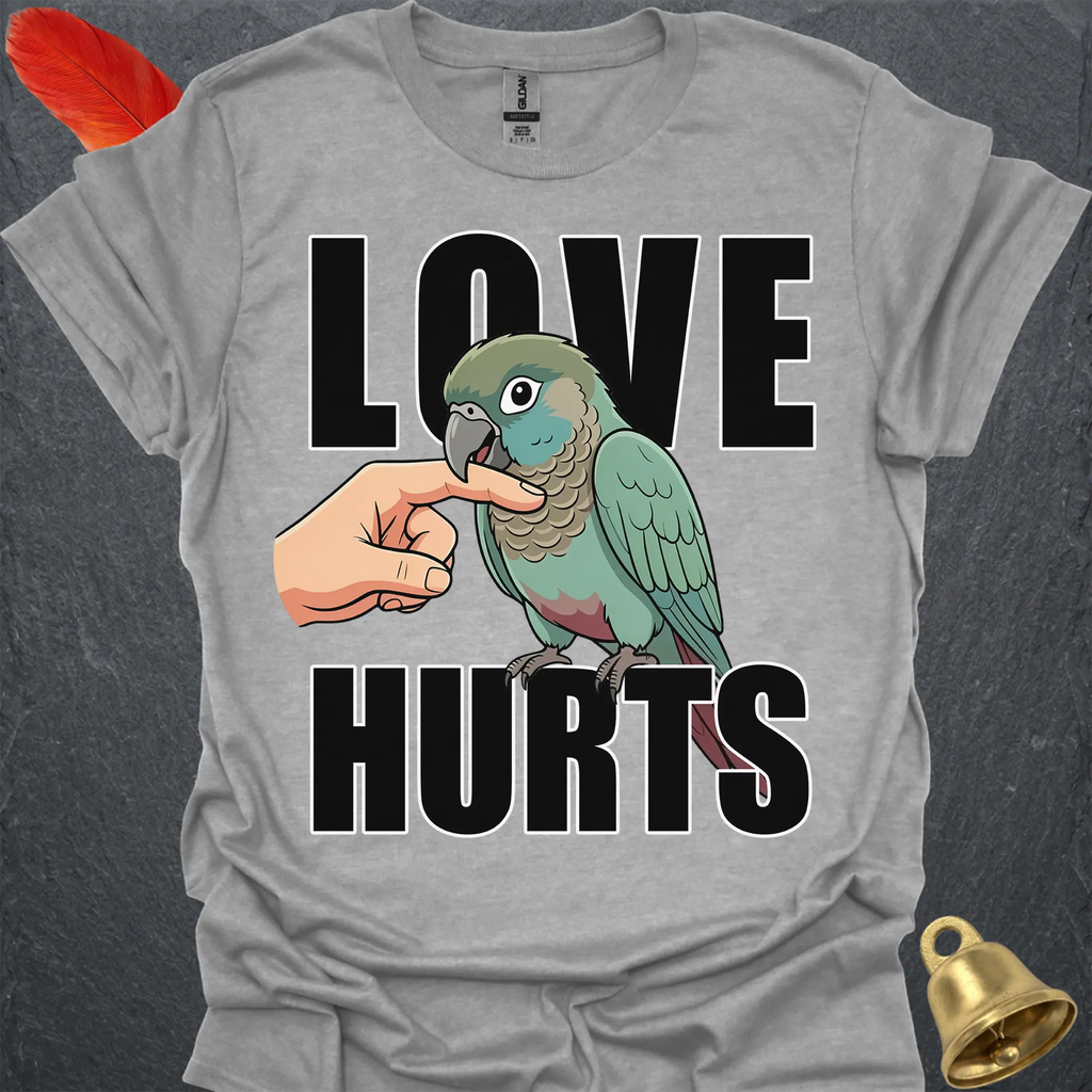 Turquoise Green Cheek Conure Love Hurts T-Shirt