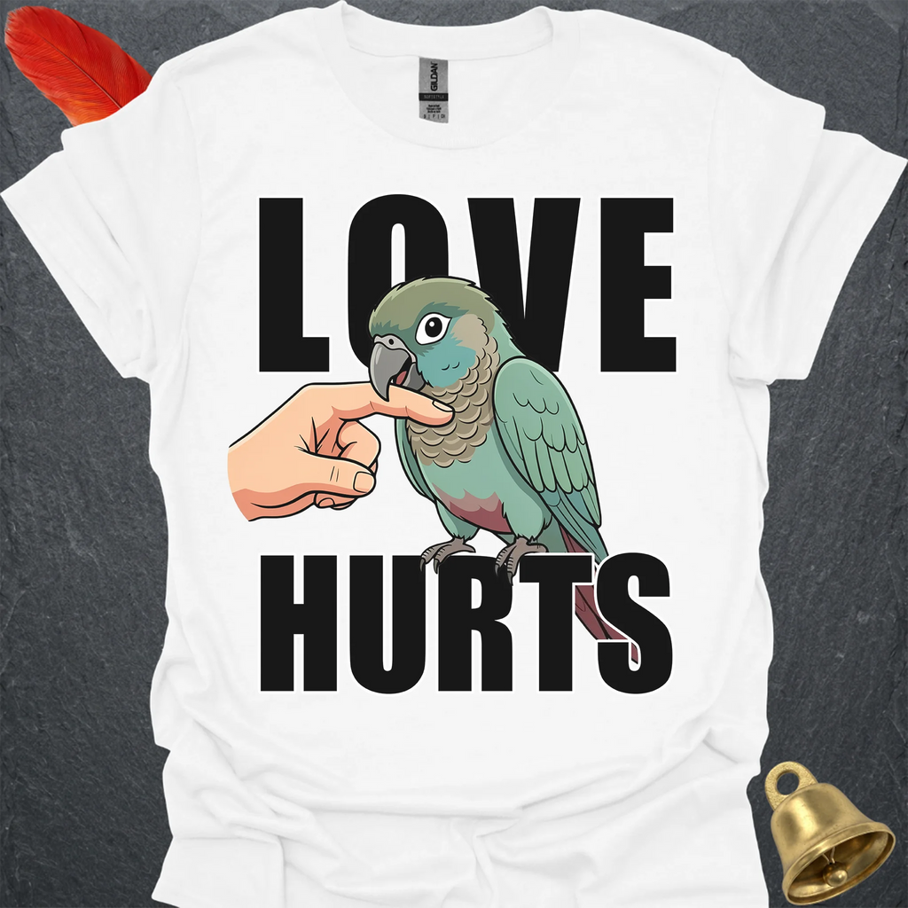 Turquoise Green Cheek Conure Love Hurts T-Shirt