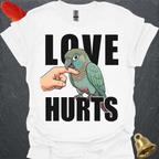 Turquoise Green Cheek Conure Love Hurts T-Shirt