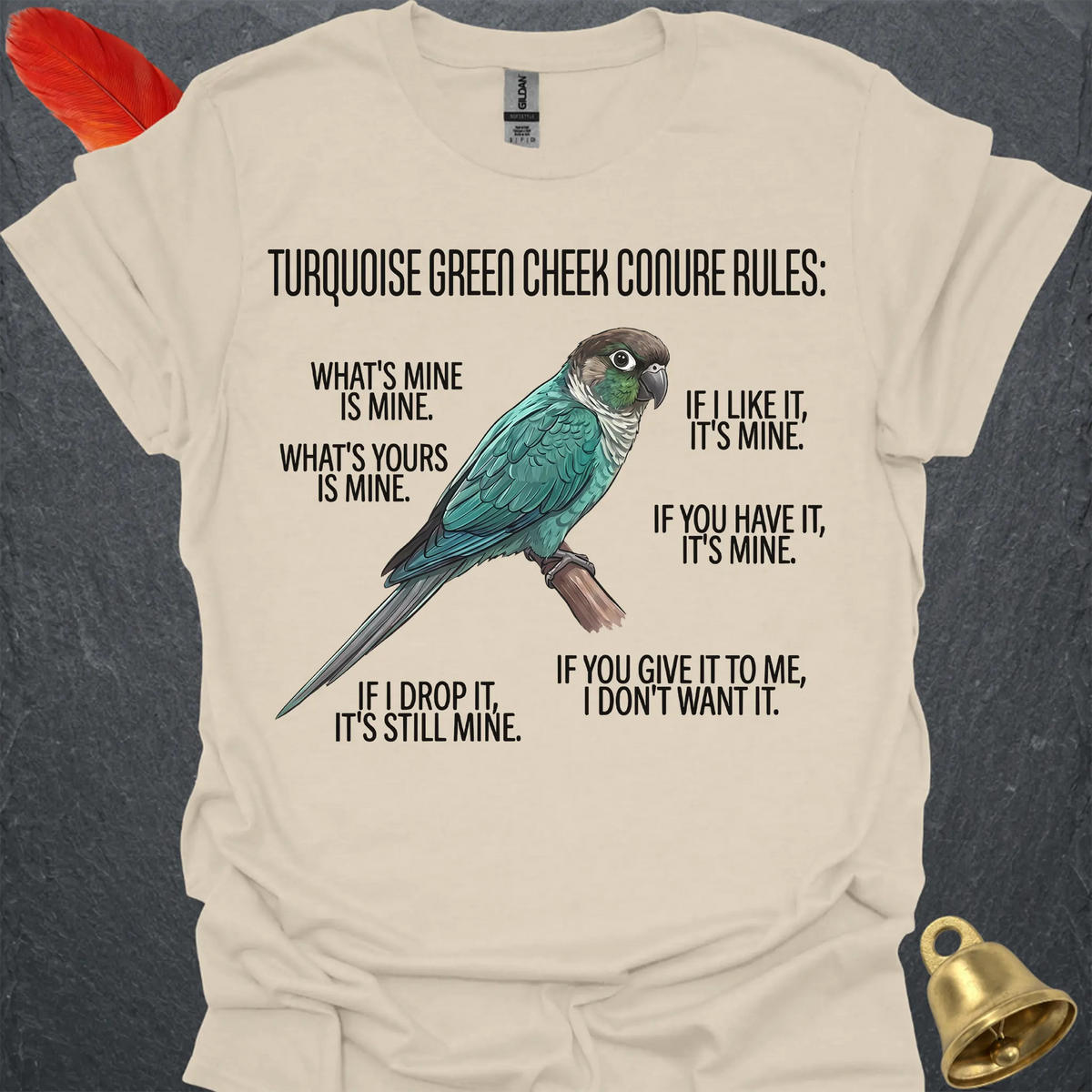 Turquoise Green Cheek Conure Rules T-Shirt