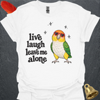 White-Bellied Caique Live Laugh T-Shirt