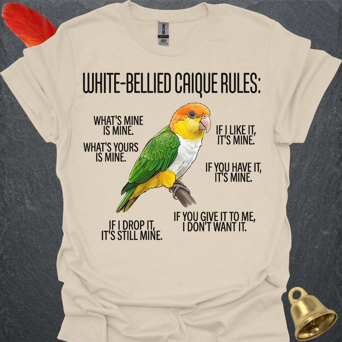 White-Bellied Caique Rules T-Shirt