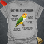 White-Bellied Caique Rules T-Shirt
